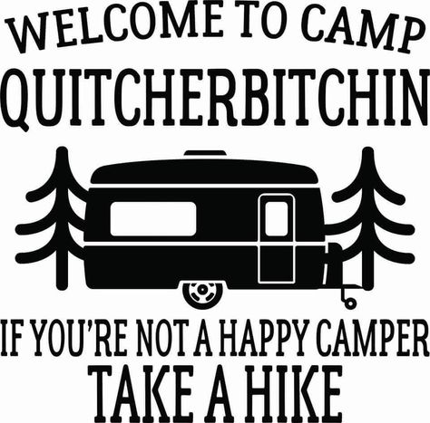 Camper Quotes, Cricut Projects Easy, Camping Signs, Take A Hike, Pretty Wallpaper Iphone, Camping Meals, Happy Camper, Silhouette Projects, Happy Campers