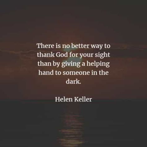 Famous quotes and sayings by Helen Keller Quotes By Famous Poets, Helen Keller Quotes Inspiration, Famous Christian Quotes, Best Literary Quotes, Famous Book Quotes, Helen Keller Quotes, Bliss Quotes, Coach Quotes, Journey Quotes