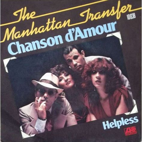 Manhattan Transfer..Chanson d'Amour Manhattan Transfer, 1970s Music, Top Of The Pops, 1980s Music, 45 Records, Bette Midler, Nurses Day, Record Sleeves, Foreign Language