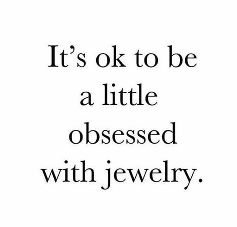 To ALL my JEWELRY Lovers!!! Jewelry Quotes Funny, Earrings Quotes, Fashion Jewelry Quotes, Shopping Quotes, Silver Jewelry Box, Jewelry Quotes, Premier Designs Jewelry, Fashion Quotes, Stella And Dot