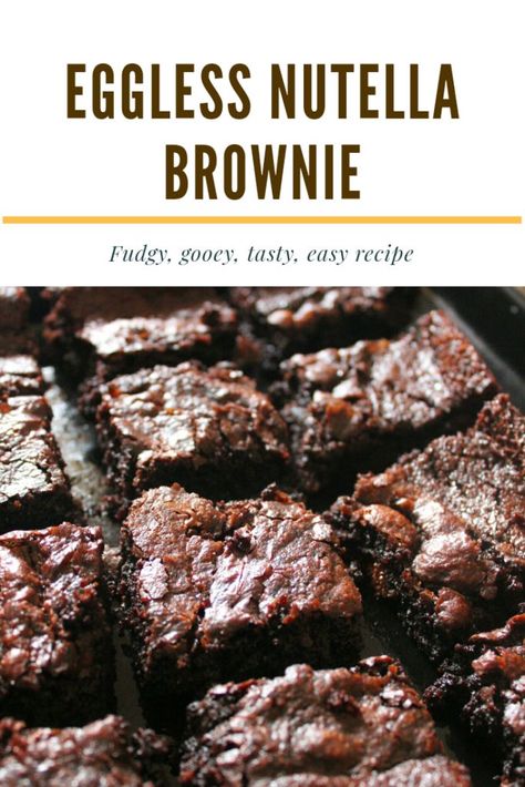 Eggless Nutella Brownie - THEYELLOWDAAL Eggless Nutella Cookies, Nutella Cakes, Brookie Recipe, Eggless Cupcakes, Blender Cake, Eggless Brownies, Eggless Brownie Recipe, Jaggery Recipes, Nutella Brownie