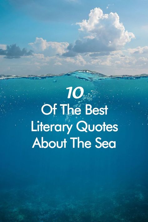 Ask the book lover in your life the books you should read on your next vacation. These 10 literary quotes about the sea will inspire you to get out your swimsuit, head to the beach (or pool), and bring a good book to keep you company. #QuotesAbouttheSea #QuotesabouttheOcean #Sea #Ocean Short Poems About The Ocean, Wave Quotes Life, Quotes About The Sea The Ocean, Deep Sea Quotes, Sea Quotes Inspirational, Sea Lover Quotes, Poems About The Sea, Quotes About Sea, Sea Quotes Beach