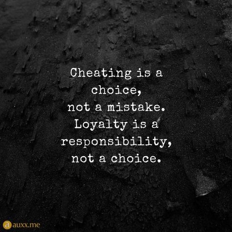 Cheating is a choice, not a mistake. Loyalty is a responsibility, not a choice. Always treat your woman with love & respect, cheating is the opposite of that. #mantastikquotes #loyalty #responsibility #choice #cheating Cheating Is A Choice, Loyalty Quotes, Cheating Quotes, Motivational Quotes For Students, Reality Quotes, Wise Quotes, True Words, Friends Quotes, Friendship Quotes