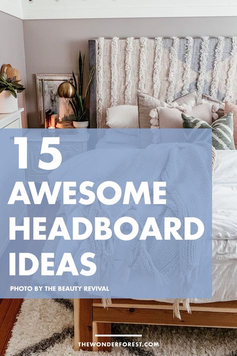 15 Awesome Headboard Ideas - Wonder Forest Headboard Ideas King Size Easy Diy, Queen Bed Without Headboard Ideas, How To Upholster A Headboard, Diy Queen Headboard Ideas, King Size Headboard Diy Easy, Headboard Ideas Diy Upholstered, Easy Diy Headboard Cheap, Make A Headboard Diy, Home Made Headboards