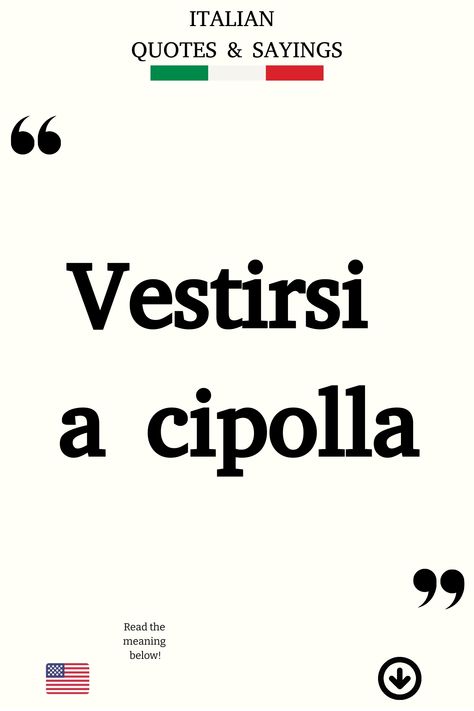 Italian Saying: Vestirsi a cipolla Italian Phrases Quotes, Funny Italian Quotes, Funny Italian Sayings, Poetic Love Quotes, Italian Sayings, Italian Humor, Italian Phrases, Italian Life, Italian Quotes