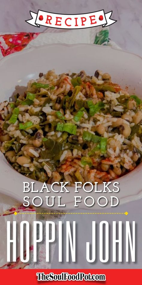 Black folks' Hoppin John is black-eyed peas, collard greens, and rice with Southern soul food flavors. An African American New Year's tradition and comfort food recipe. Hoppin John Recipe Southern Style Deep South Dish, Hoppin John Recipe, Southern Soul Food, African American Food, Cooking Soul Food, Southern Foods, Food Flavors, Gullah Geechee, Stuffed Salmon