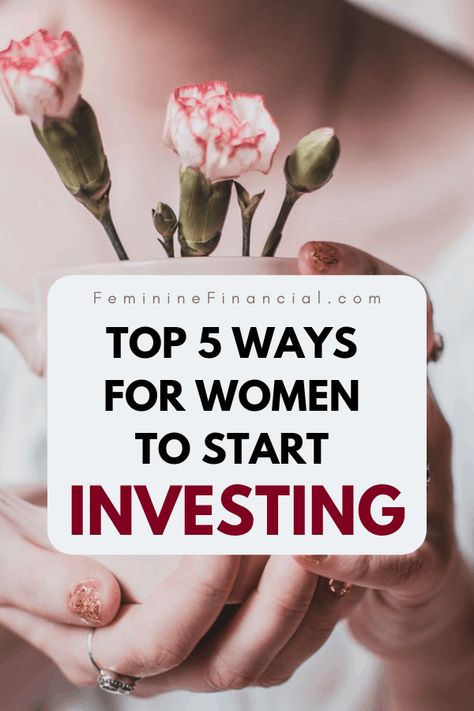 Top 5 Ways for Women to Start Investing – Feminine Financial Roth Ira Investing, Dividend Investing, Investing 101, Money Saving Meals, Investment Accounts, Money Pictures, Investment Tips, Finance Investing, Investing In Stocks