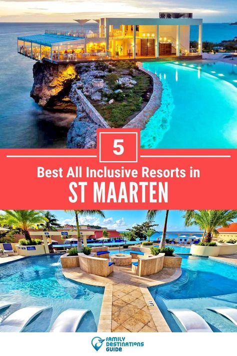 5 Best All Inclusive Resorts in St Maarten Best All Inclusive Resorts, St Maarten, All Inclusive Vacations, Family Destinations, Family Resorts, Free Vacations, St Martin, Inclusive Resorts, Best Resorts