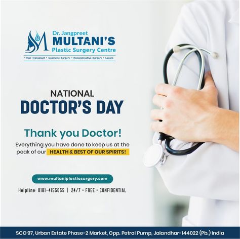 NATIONAL DOCTOR'S DAY 🩺 “Thank you, Doctor! Everything you have done to keep us at the peak of our health & the best of our spirits.”  𝐌𝐮𝐥𝐭𝐚𝐧𝐢 𝐏𝐥𝐚𝐬𝐭𝐢𝐜 𝐒𝐮𝐫𝐠𝐞𝐫𝐲 𝐂𝐞𝐧𝐭𝐫𝐞 Call us at 0181-4155055 Visit: www.multaniplasticsurgery.com  Address: SCO 97, Urban Estate Phase-2 Market, Opp. Petrol Pump Jalandhar. Legal Nurse Consultant, General Physician, Happy Doctors Day, Simple Powerpoint Templates, All Doctor Who, Dr K, Petrol Pump, Digital Advertising Design, National Doctors Day