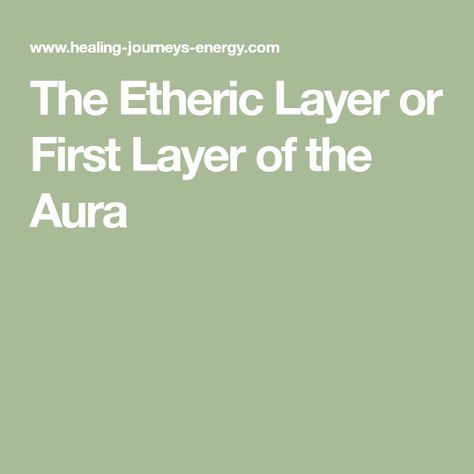 The Etheric Layer or First Layer of the Aura Etheric Body Aura, Aura Layers, The Root Chakra, Subtle Bodies, Etheric Body, Aura Colors, Root Chakra, Healing Journey, Chakra