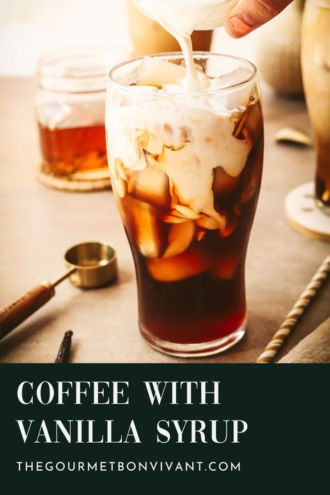 Coffee With Vanilla Syrup, Vanilla Iced Coffee Recipe, Vanilla Syrup For Coffee, French Vanilla Syrup, Vanilla Iced Coffee, Syrup Recipes, French Vanilla Coffee, How To Make Ice Coffee, Coffee Ideas