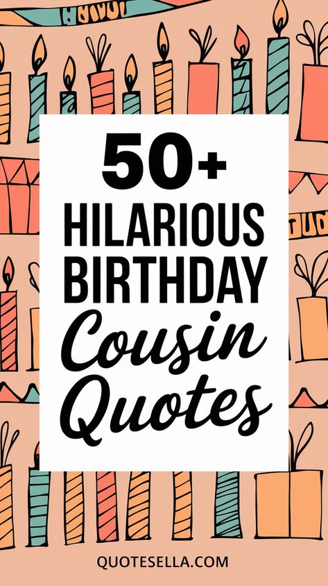 Funny Happy Birthday Cousin Quotes Cousin Definition Quote, Cousin Quotes Birthday, Cousin Quotes Cousins Quotes Funny Crazy, Diy Birthday Cards For Cousin, Birthday Quotes For Cousin Sister, Cousin Birthday Quotes Funny, Cousin Birthday Humor, Birthday Greetings For Cousin, Happy Bday Cousin