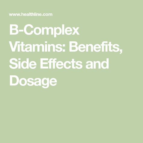 B-Complex Vitamins: Benefits, Side Effects and Dosage Vitamin B Complex Benefits, Vitamins Benefits, Vitamin D Side Effects, Vitamin B Supplements, Benefits Of Vitamin A, Natural Healing Remedies, Health Heal, Vitamin B Complex, B Complex