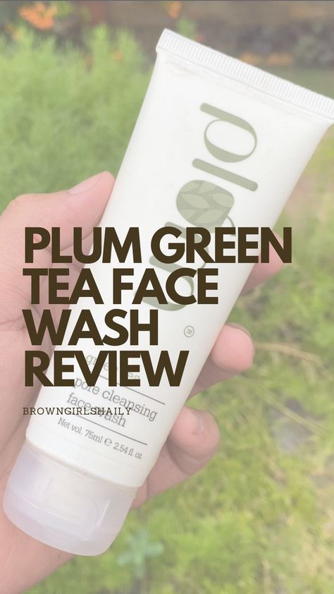 Plum Green Tea Face Wash Review Plum Face Wash, Green Tea Face Wash, Tea Tree Face Wash, Green Tea Face, Tree Faces, Combination Skin, Acne Prone Skin, Tea Tree, Face Wash