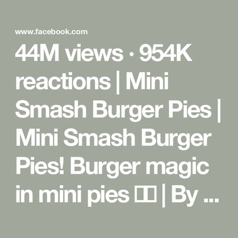 44M views · 954K reactions | Mini Smash Burger Pies | Mini Smash Burger Pies! Burger magic in mini pies 🍔🥧 | By Chefclub NetworkFacebook Mini Quiche, Cheese Bites, Smash Burger, Mini Pies, Quiche Recipes, Hearty Breakfast, Chicken Nuggets, Breakfast Recipes Easy, Egg Recipes