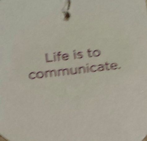 Life is to communicate.   Something I'm still learning. Communication Astethic, Good Communication Aesthetic, Communication Aesthetic, Communication Quotes, Communication Board, Oc Inspiration, Character Aesthetics, Grad School, Good Communication