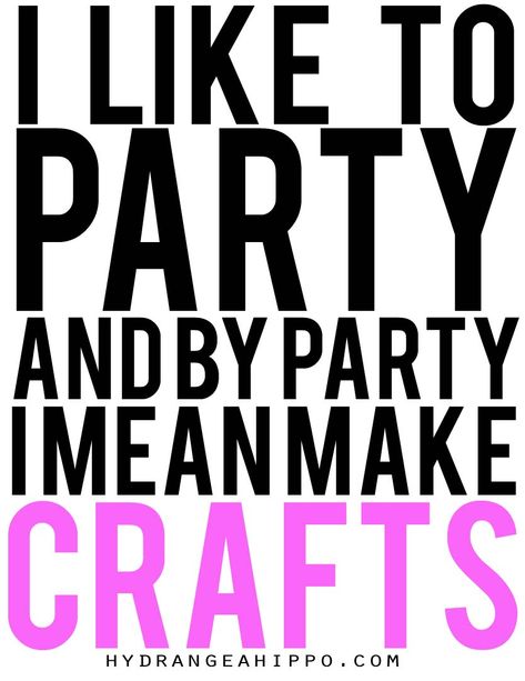 30+ Hilarious Craft Memes! Crafting Quotes Funny, Crafting Quotes, Scrapbook Quotes, Weekend Crafts, Shirt Sayings, Block Craft, Craft Quotes, Craft Rooms, Creativity Quotes