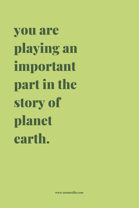 You are playing an important part in the story of planet earth. Down To Earth Quotes People, Quotes About The Earth, Climate Quotes, Down To Earth Quotes, Mother Earth Quotes, Refilling Station, Planets Quote, Earth Vibes, Gentle Living