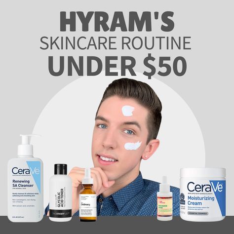 Cerave Skincare Routine Men, Hyram Skincare Routine, Hyram Skincare, Skincare By Hyram, Hyram Approved Skincare, Skincare Routine For Acne Prone Sensitive Skin, Simple Skincare Routine For Men, Glycolic Acid Toner, Face Routine