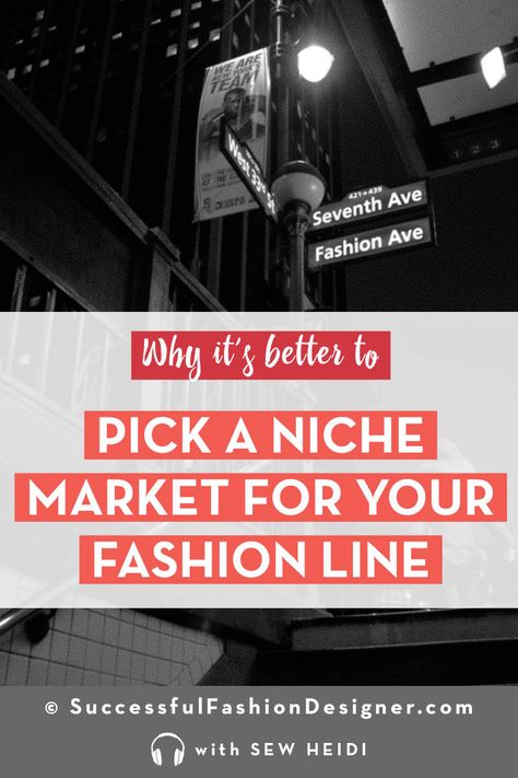 Want to create your own clothing brand? Here’s why you should pick a niche market. Click to listen to the latest episode of the Successful Fashion Designer podcast with Sew Heidi for expert industry advice on designing your own fashion brand.    #fashiondesigners   #fashiondesigner  #fashiondesign  #wholesalefashion  #Manufacturing  #clothingbrand  #clothingline Own Clothing Brand, Fashion Business Plan, Fashion Design Jobs, Apparel Business, Designing Tips, Fashion Design Classes, Niche Market, Clothes Brand, Fashion Templates