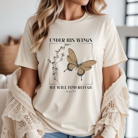 #christianshirts #underhiswings Psalm 91 4, Under His Wings, Fun Shirts, Church Shirt, Butterfly Shirt, Bible Verse Shirt, Butterfly Shirts, Religious Shirt, Print Ideas