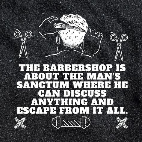 The barbershop is about the man’s sanctum where he can discuss anything and escape from it all. Barber Humor, Barber Quotes, Barbershop Ideas, Chill Spot, Humor Hilarious, Instagram Nails, The Old Days, Barber Shop, The Man