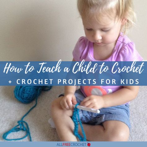 How to Teach a Child to Crochet Beginning Crochet Projects, Crochet Projects For Kids, Beginning Crochet, Kids Crochet Pattern, Crochet Classes, How To Teach Kids, Beginner Crochet Tutorial, Easy Crochet Projects, All Free Crochet