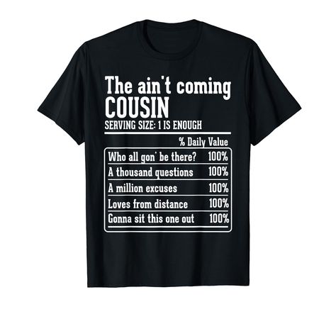 PRICES MAY VARY. Food Ingredients Serving Size Food Values Funny Cousins Design that will fit every cousin in every cousin crew ever. Wear it and take photos or selfies to make the holidays more delightful. Buy Always Hustling, Late, Dominos, Extra AF, Bougie Cousin tees. Visit Grandma's House Wearing this family matching tees and make the thanksgiving dinner or Christmas family get together memorable. Click Brand Name "Thanksgiving Christmas Family Matching Tee" above to explore all of our uniq Cousins Funny, Cousin Shirts, Cousin Crew, T Shirt Image, Life Of The Party, No Filter, Mens Long Sleeve Tee, The Quiet, Nutrition Facts