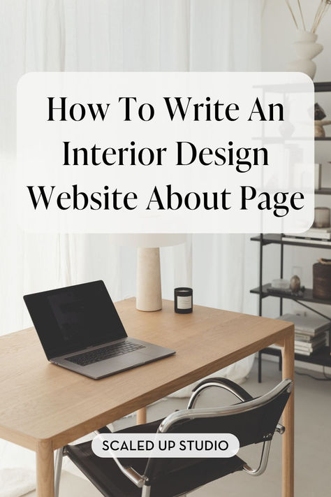 Minimalist design office with laptop with title overlaid that reads "how to write an interior design website about page" by Scaled Up Studio Website About Page, Interior Design Website, Fun Facts About Yourself, Email Branding, About Page, Interior Design Business, Discovery Call, Marketing Template, Marketing Website