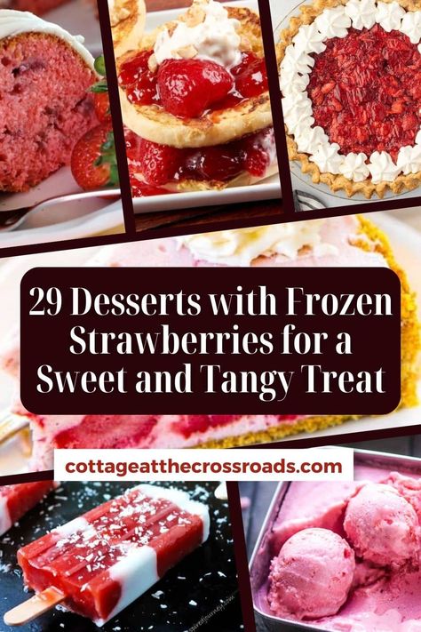 29 Desserts with Frozen Strawberries for a Sweet and Tangy Treat pinterest image. Dessert Made With Frozen Strawberries, Dessert Using Frozen Strawberries, Desserts With Frozen Strawberries, What To Make With Frozen Strawberries, Frozen Strawberries Recipes, Recipes With Frozen Strawberries, Recipes Using Frozen Strawberries, Frozen Strawberry Desserts, Frozen Strawberry Recipes