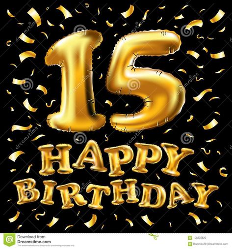 Happy Birthday 15, Birthday 15, Happy 15th Birthday, Happy Birthday 18th, Happy Birthday Boy, Old Birthday Cards, Happy Birthday Kids, Greeting Card Art, Birthday Wishes Messages