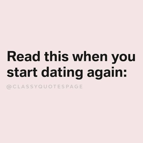 Positive & Classy Quotes ™ (@classyquotespage) added a photo to their Instagram account: “Tag 4 friends that need to see this�👇 Dating can be very difficult and we tend to make it even more…” Dating Quotes Cute, 4 Friends, Classy Quotes, Let Them Go, Your Person, Love Is Not, Dating Again, Find Someone, Just Start