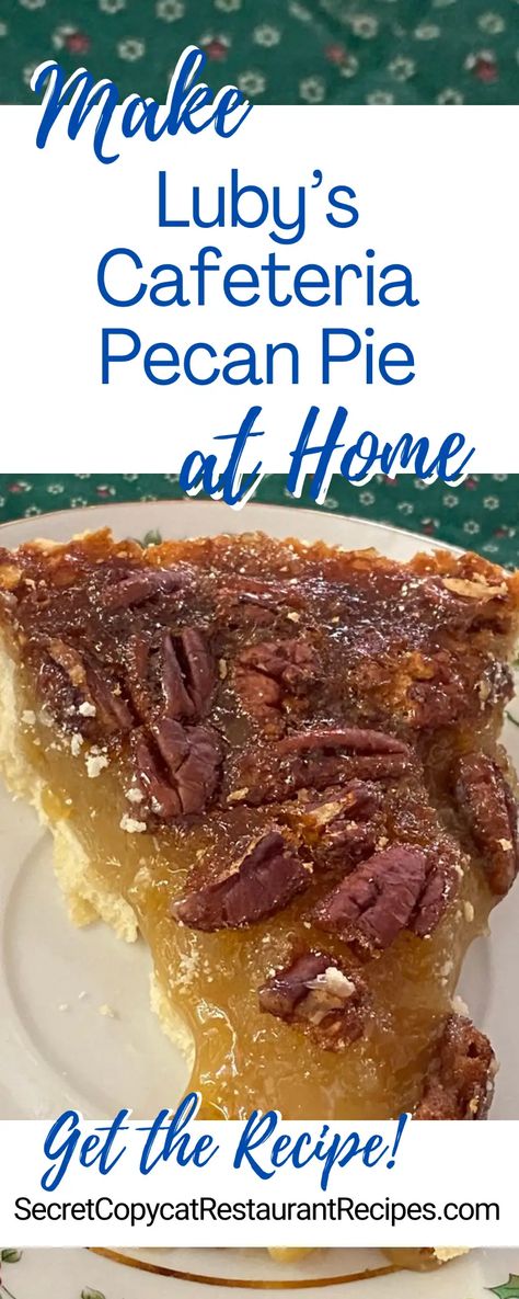 Luby’s Cafeteria Pecan Pie Recipe - Secret Copycat Restaurant Recipes