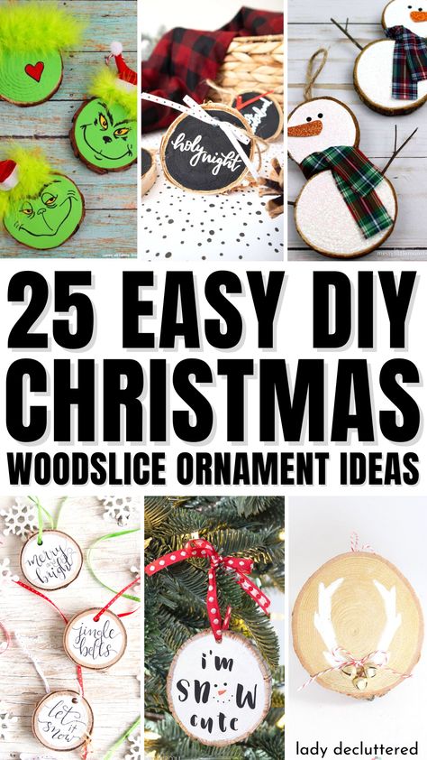 25 Easy DIY Christmas Wood slice Ornament Ideas Round Wood Slice Christmas Ornaments, Personalized Diy Ornaments, Crafts Using Wood Slices, Christmas Wood Slice Ornaments Diy, Wooden Ornament Ideas Diy Christmas, Wooden Slice Christmas Decorations, Wood Disc Ornaments Diy, Wood Slice Christmas Crafts, Wood Circle Ornaments Diy