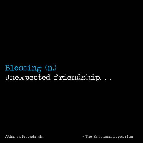 Unexpected Friendship Quotes Friends, Unexpected Friendship Quotes, Quotes Deep Motivational, Friendship Poetry, Deep Motivational Quotes, Friend Quote, Unexpected Friendship, Understanding Quotes, Best Friendship Quotes