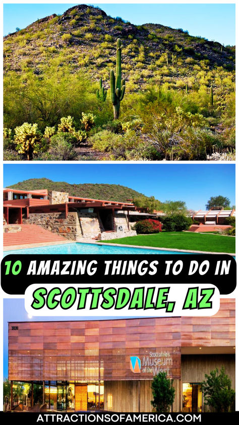 Image of McDowell Sonoran Preserve, Scottsdale's Museum of the West and Taliesin West with text reading 10 amazing things to do in Scottsdale, Arizona. What To Do In Scottsdale Az, Old Town Scottsdale Arizona, Things To Do In Scottsdale, Taliesin West, Arizona City, Old Town Scottsdale, Hiking Adventures, Natural Homes, Arizona Travel