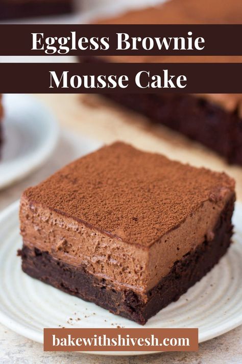 A smooth, chocolaty mousse over a brownie is a best combination ever. Try it out. Eggless Chocolate Mousse, Bake With Shivesh, Choc Mousse, Microwave Dessert, Being Short, Mousse Cake Recipe, Brownies Recipe Homemade, Family Desserts, Chocolate Garnishes