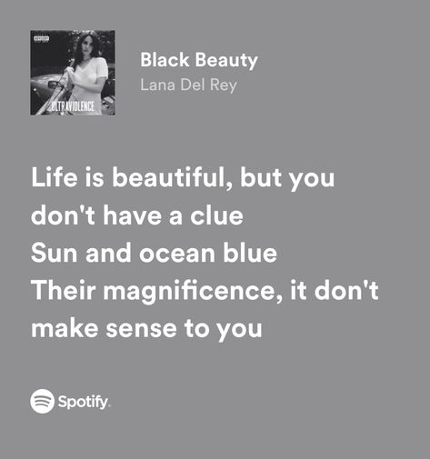 Black Beauty Lyrics, Lana Lyrics, Writing Songs Inspiration, Lana Del Rey Quotes, Lana Del Rey Lyrics, Inspirational Songs, Bts Lyrics Quotes, Me Too Lyrics, Lana Del Ray