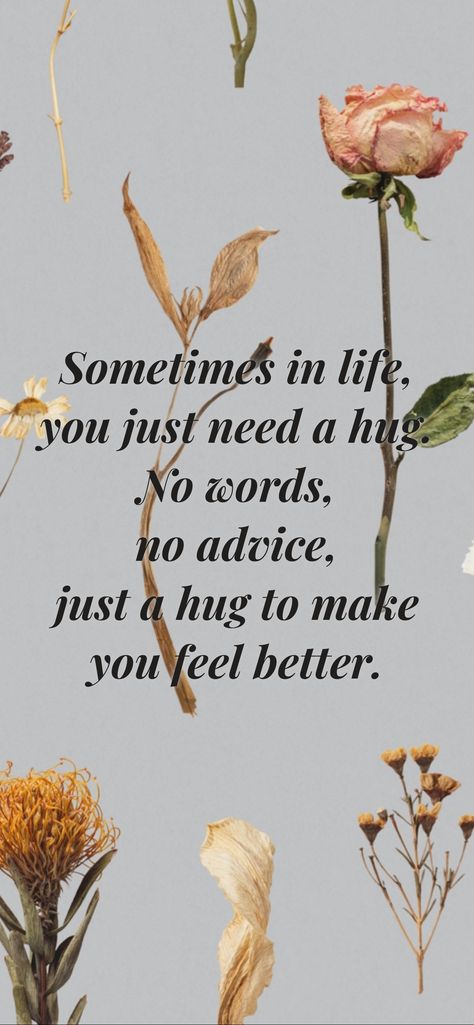 Sometimes You Just Need A Hug Quotes, Need A Hug Quotes, Hugs Meaning, Daily Positivity, Calm Space, Hug Quotes, I Need A Hug, Motivation App, Important Quotes