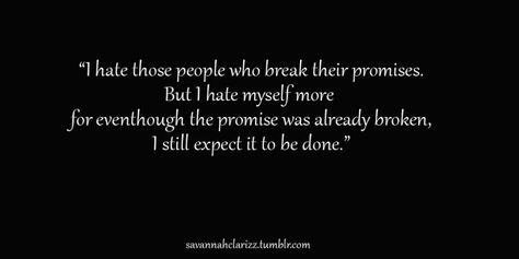 Broken Promises Quotes by @quotesgram Unkept Promises Quotes, Pure Thoughts, Promises Quotes, Promise Quotes, Broken Trust, Broken Promises, Quotes By Authors, You Mad, Baddie Quotes