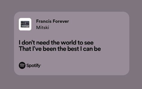 Mitski Tattoo Lyrics, Mitski Quotes Lyrics, Mitski Aesthetic Lyrics, Francis Forever Mitski, Mitski Spotify Lyrics, Mitski Quotes, Lyrics Mitski, Francis Forever, Mitski Lyrics