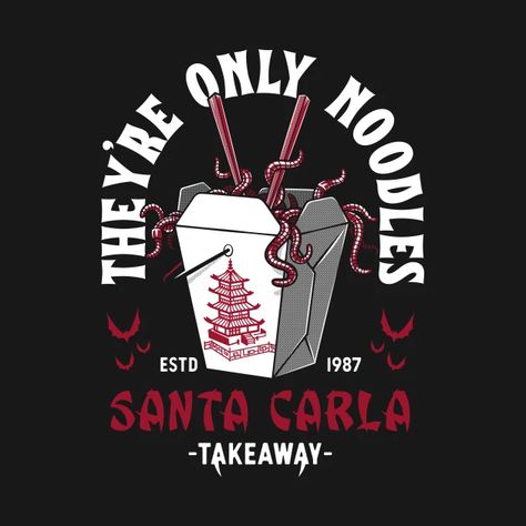 They're Only Noodles - Santa Carla Chinese Food - Lost Boys - The Lost Boys - T-Shirt | TeePublic The Lost Boys Wallpaper, Lost Boys Tattoo, Barbershop Art, Chines Food, Noodles Design, Vampire Horror, Lost Boys Movie, Board Walk, The Lost Boys 1987