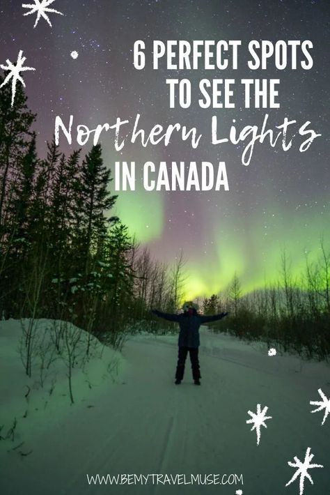 Canada Northern Lights Travel, Aurora Borealis In Canada, Northern Territories Canada, Best Place To See The Northern Lights, Banff Canada Northern Lights, Where To See The Northern Lights, Northern Lights Banff, Yellowknife Canada Northern Lights, Canada Holiday Ideas