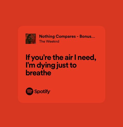 Nothing Compares To You Lyrics, The Weeknd Nothing Compares, Nothing Compares The Weeknd, The Weeknd Songs, Songs That Describe Me, Just Hold Me, Staring At You, Pretty Lyrics, Describe Me