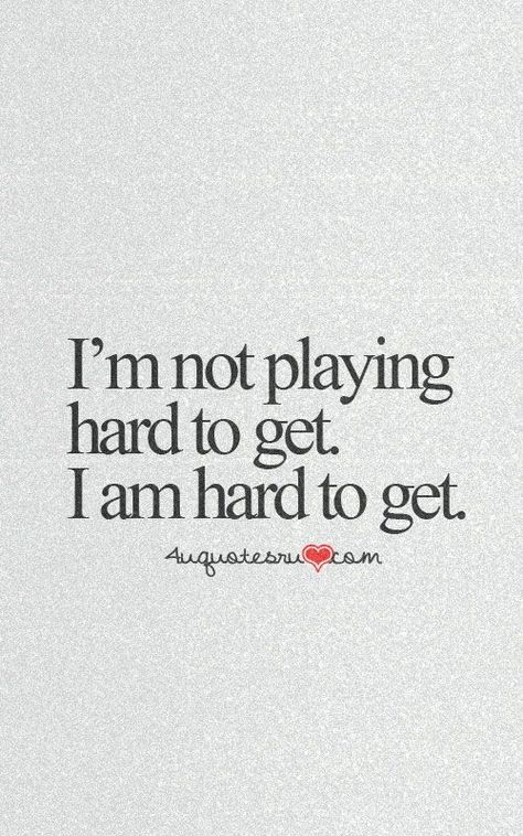 Am I Hard To Love, Play Hard Quotes, I Am Single, Quotes Cute, Play Hard To Get, Cute Quotes For Life, Single Quotes, Life Quotes Love, E Card