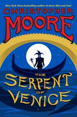 Christopher Moore, The Merchant Of Venice, Darkest Dungeon, The Serpent, Pet Monkey, Yoga Routine, A Novel, Bestselling Author, Cover Art