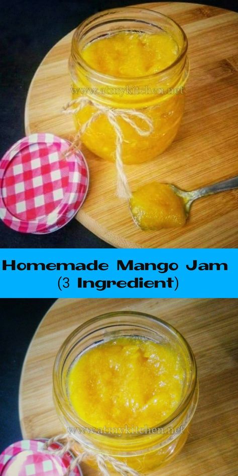 Mango Jam Recipe, Lemon Curd Uses, Mango Curd, Mango Jelly, Freezer Jam Recipes, Mango Jam, Preserving Foods, Jam Recipes Homemade, Freezer Jam