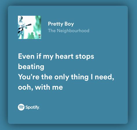 #prettyboy #theneighbourhood #spotify Spotify Lyrics The Neighbourhood, Good Riddance, Just Lyrics, Couple Videos, The Weeknd, Pretty Lyrics, Cute Couple Videos, Percy Jackson, Aesthetic Girl