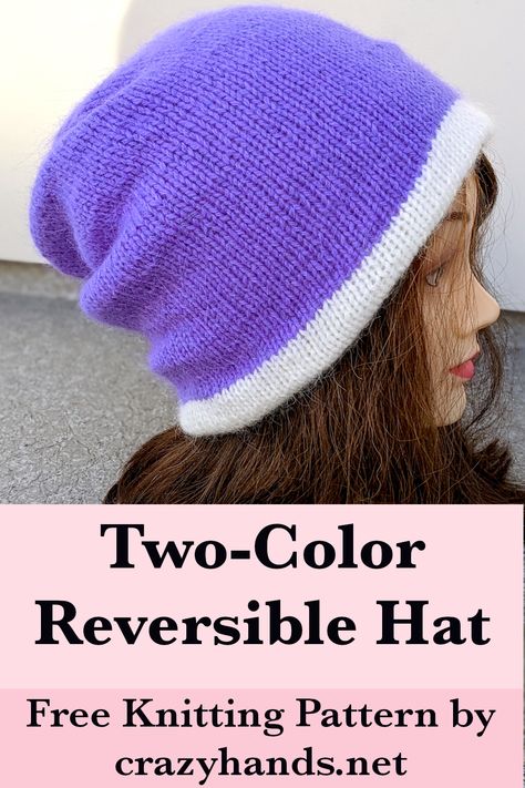 Reversible Slouchy Two-Color Knit Hat Pattern Knitted Hat Patterns Free Women, Child Hat Knitting Pattern, Double Knitting Patterns, Free Knitting Patterns For Women, Knit Slouchy Hats, Double Pointed Knitting Needles, Knit Beanie Pattern, Knitted Hats Kids, Handmade Socks