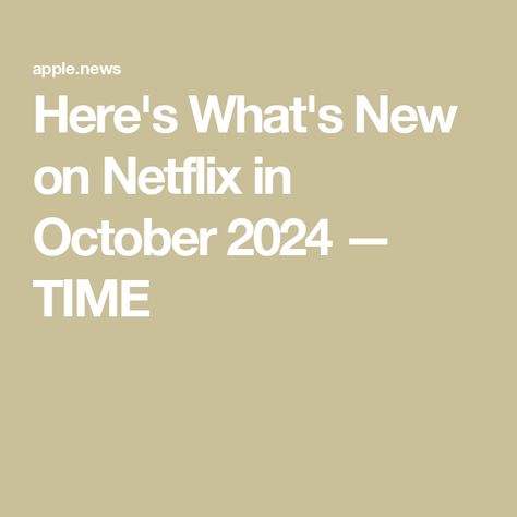 Here's What's New on Netflix in October 2024 — TIME Selling The Oc, 1980s Tv Shows, Best Films, Top Tv Shows, Love Is Blind, Season Of Love, Pop Tart, The Fall Guy, Be With You Movie